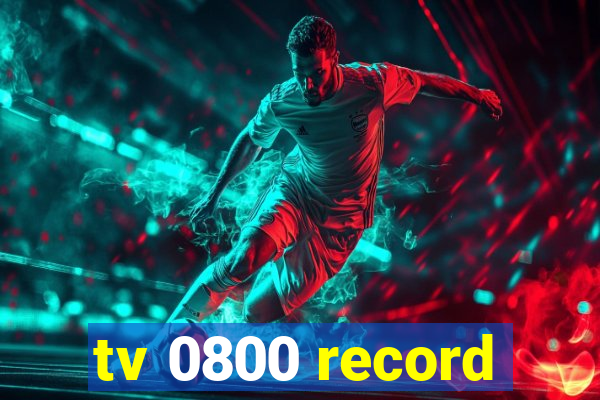 tv 0800 record